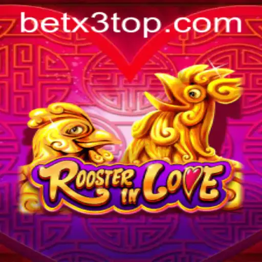 RoosterInLove: Uma Nova Experiência de Jogo na Plataforma BetX3.COM